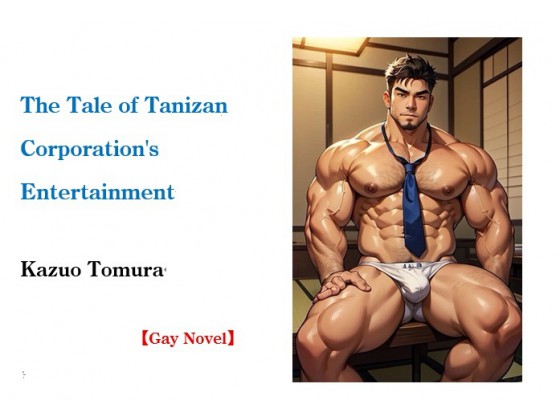 The Tale of Tanizan Corporation's Entertainment